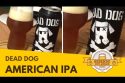 Dead Dog American IPA #052