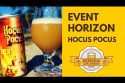 Hocus Pucus – Event Horizon NE IPA #049