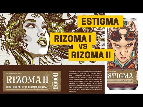 Estigma + Rizoma 1 vs Rizoma 2 – Cervejaria Dogma #044