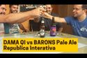 Dama QI vs Barons Pale Ale – República Interativa #020