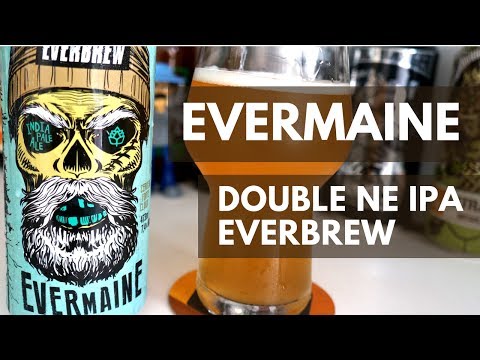 Cerveja Evermaine EverBrew – Double NE IPA #065