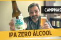 Cerveja Ipa Zero álcool – Degustando a Cerveja Campinas Ipa Zero álcool com 68Kcal