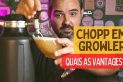 Chopp em Growler? Conhece o Growler térmico UKeg Go?