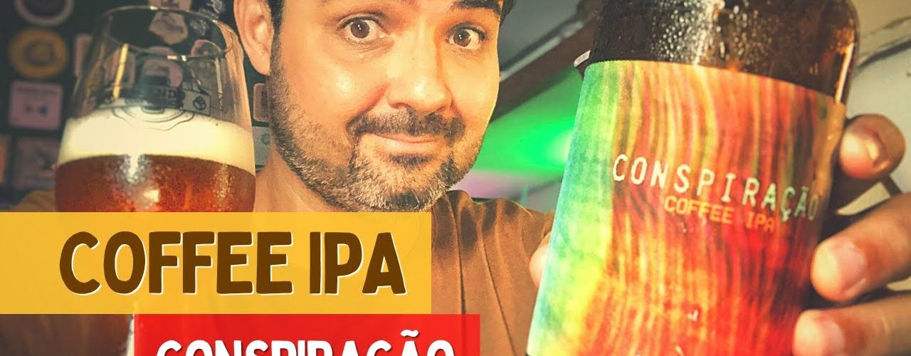 Coffee IPA Conspiração – Confraria do Hospício & Cervejaria 2 de Julho – Cerveja com Café