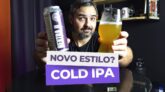 COLD IPA? Afinal o que é uma COLD IPA?