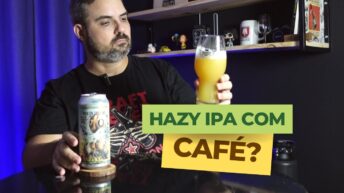 Hazy IPA com Café? Será que é boa?