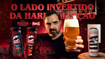 O LADO INVERTIDO DA HARMONIZAÇÃO: Lagunitas IPA Encontra Pringles Stranger Things